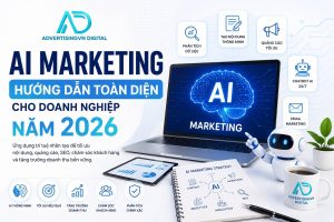 AI Marketing Hướng dẫn toàn diện cho doanh nghiệp năm 2026